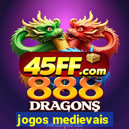 jogos medievais
